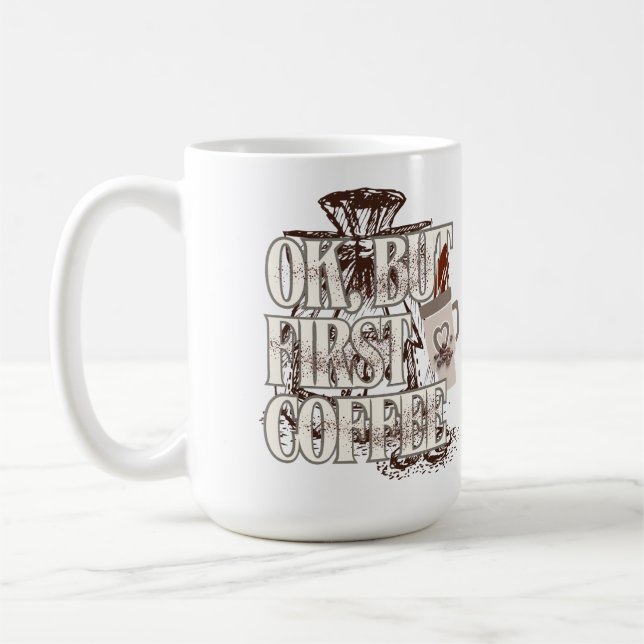 Mug OK But First Coffee T-Shirt for Coffee Lovers  (Gauche)