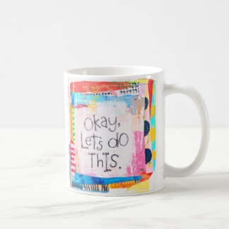 Mug OK, Faisons cette salope
