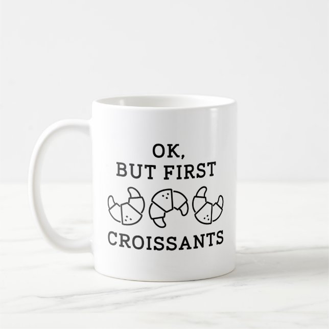 Mug Ok Mais Les Premiers Croissants (Gauche)