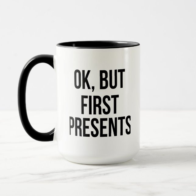 Mug OK, Mais Les Premiers Présents - Drôle Sarcastique (Gauche)