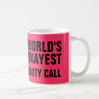 Mug Okayest Booty Call