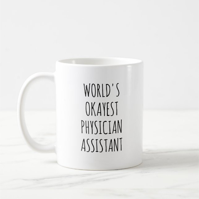 Mug Okayest Physicien Assistant Funny PA (Gauche)