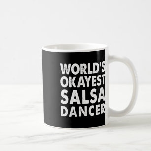 Mug Okayest Salsa Danseuse Chemise Cadeau Tee Danser d