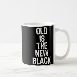 Mug Old Is The New Black Funny Elderly Gift Christmas 