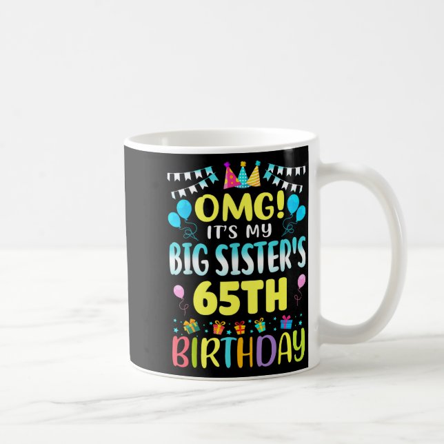 Mug Omg C'est Les 65 Ans De Ma Grande Soeur Douce 65 A (Droite)