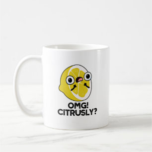 Mug OMG Citrusy Funny Fruit Citrus Pun
