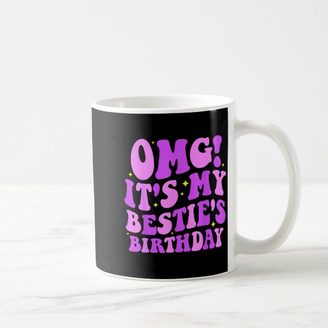 Mug Omg It's My Ie's Birthday Funny Friend Birthday  (Droite)