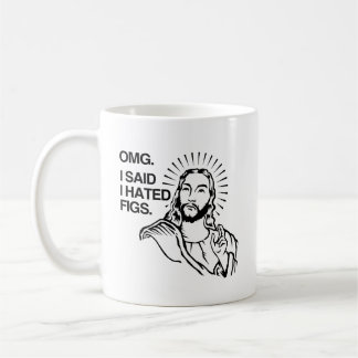 Mug OMG J'ai dit que je détestais les Figs
