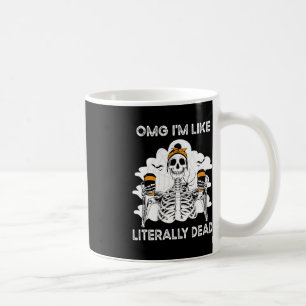 Mug OMG Je suis comme littéralement mort Skeleton Hall