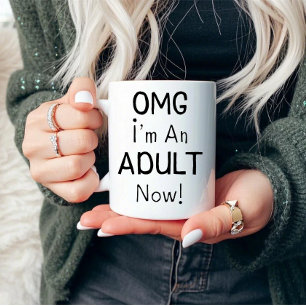 Mug OMG Je suis un ADULTE maintenant ! Sarcastique