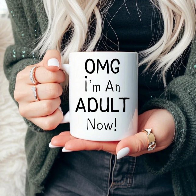 Mug OMG Je suis un ADULTE maintenant ! Sarcastique (Créateur téléchargé)
