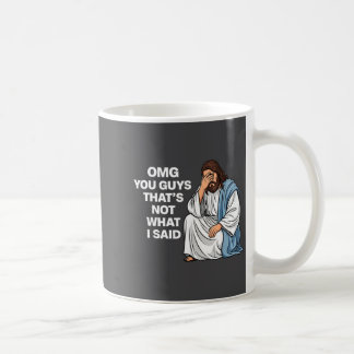 Mug Omg les gars ce n'est pas ce que j'ai dit drôle Jé