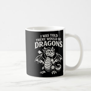 Mug On m'a dit qu'il y aurait des dragons drôle grinch