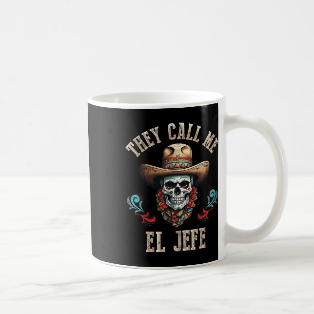Mug On M'Appelle El Jefe Funny Crâne Mexicain Cinco De (Droite)