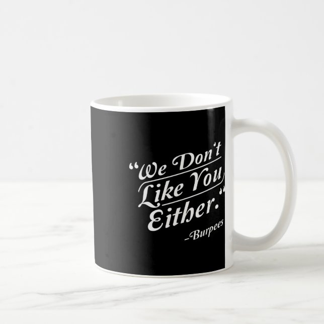 Mug On ne vous aime pas non plus Burpees Funny Crossfi (Droite)