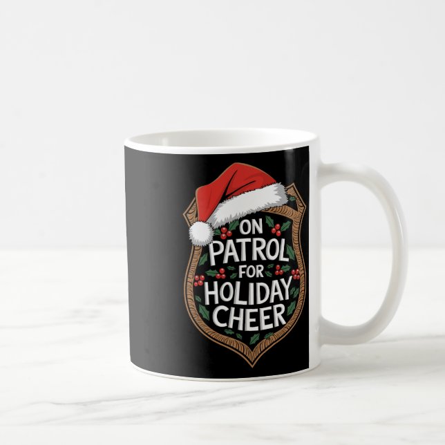 Mug On Patrol For Holiday Cheer Christmas Security  (Droite)