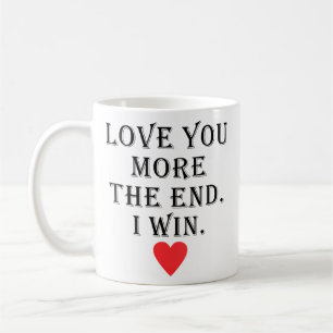 Mug On T'Aime Plus La Fin Je Gagne Drôle Saint-Valenti