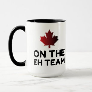 Mug On The Eh Team Canada Funny