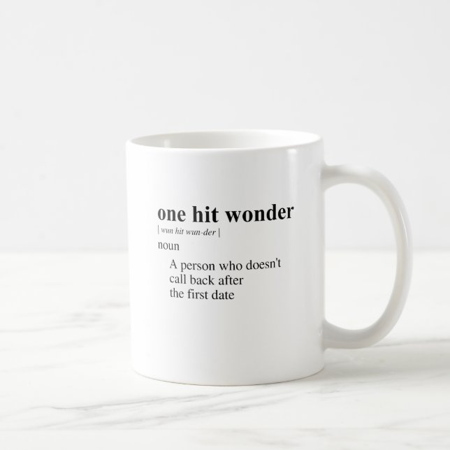 Mug ONE HIT WONDER 2 -> (pas de traduction directe, ma (Droite)