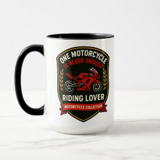 Mug One Motorcycle Never Enough Motorcycle Addiction