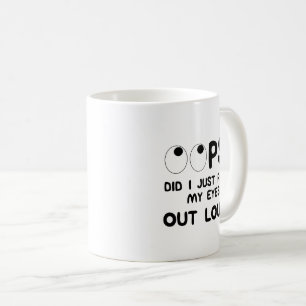 Mug OOPS Est-ce que je viens de rouler les yeux à haut