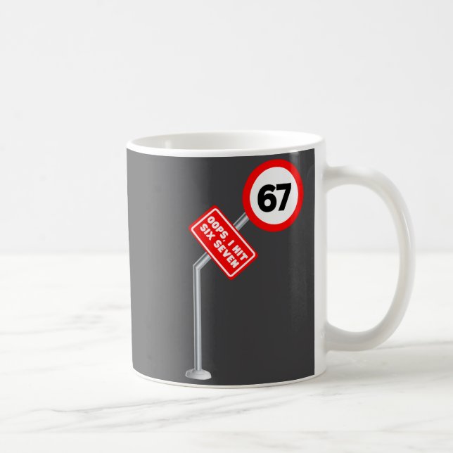 Mug Oops I Hit Six Seven 6 7 Meme Funny Brainrot Inter (Droite)