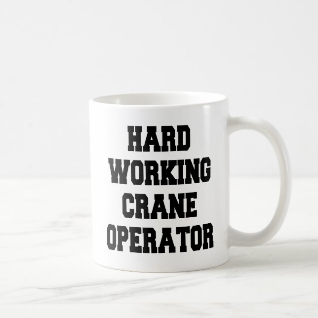Mug Opérateur de grue travailleur acharné (Droite)