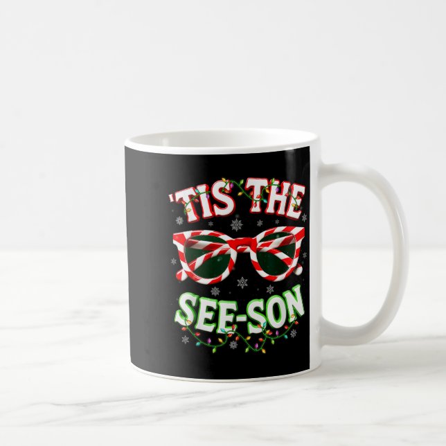 Mug Optometrist Optician Christmas Tis The See-son Xma (Droite)