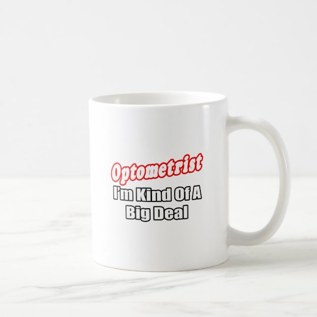 Mug Optométriste...Big Deal (Droite)