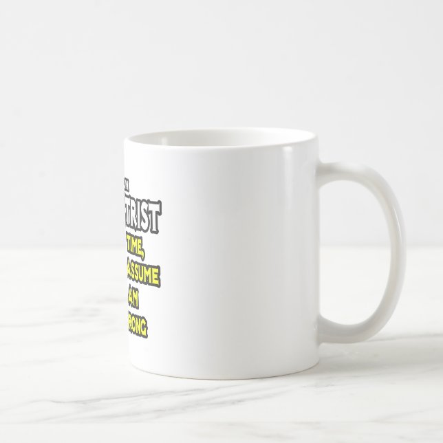 Mug Optométriste...Supposons Que Je Ne Me Trompe Jamai (Droite)