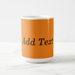 Mug Orange Créez votre propre ajouter du texte personn<br><div class="desc">Orange Créez Votre Propre Ajouter Du Texte Personnalisé Café Mug</div>
