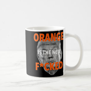 Mug Orange Est Le Nouveau Fcked ... Donald Trump