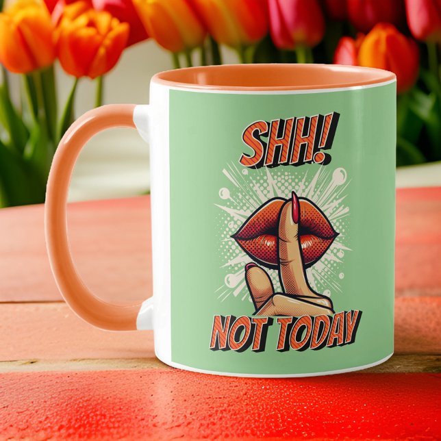 Mug Orange et Sage - Shh ! Pas aujourd'hui café (Créateur téléchargé)