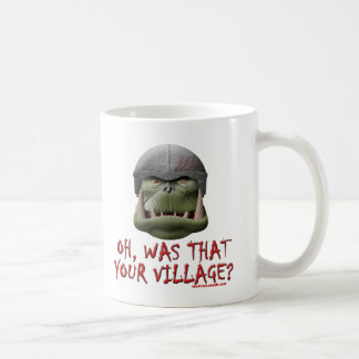 Mug Orc : Est-ce que c'était votre village ?