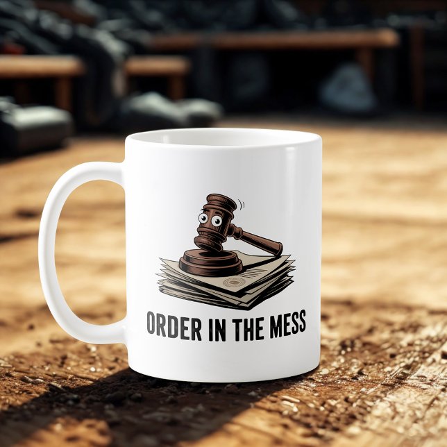 Mug Order in the Mess | Legal Chaos Joke   (Créateur téléchargé)