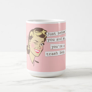 Mug Original juste entre vous et moi Trashbag