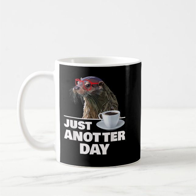 Mug Otter drôle Juste Anotter Day Otters Lover Otter C (Gauche)