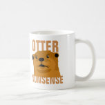 Mug Otter Nonsense<br><div class="desc">"Otter Nonsense" chaudière à café</div>