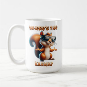 Mug Où est l'écureuil Karma Funny à Shades