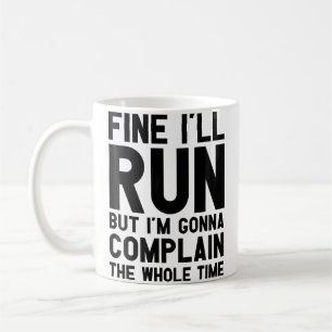 Mug Où je vais courir mais je vais me plaindre tout le