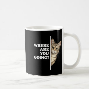 Mug Où vas-tu, amateur de chat allemand drôle