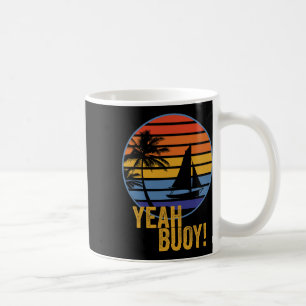 Mug Ouais Buoy ! Bateau À Voile Drôle Sur L'Océan Mon