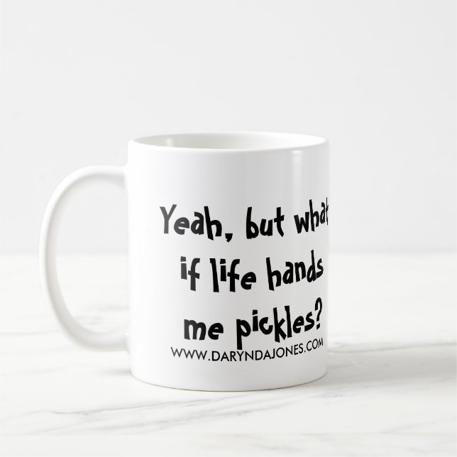 Mug Ouais, mais ce qui si la vie me remet des (Gauche)