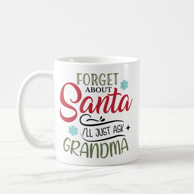 Mug Oublie le Père Noël Demande à ma grand-mère Noël (Gauche)