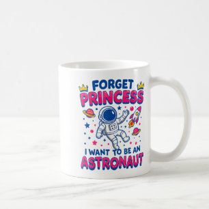 Mug Oublie Princesse Je Veux être Un Astronaute Espace
