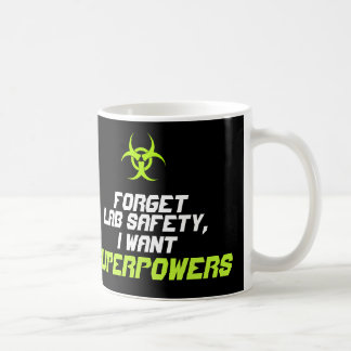 Mug Oubliez la sécurité de laboratoire que je veux la