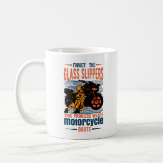 Mug Oubliez les bottes de moto Princess Slipper en ver