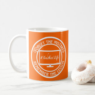 MUG OUBLIEZ LES ERREURS RAPPELEZ-VOUS LA LEÇON...