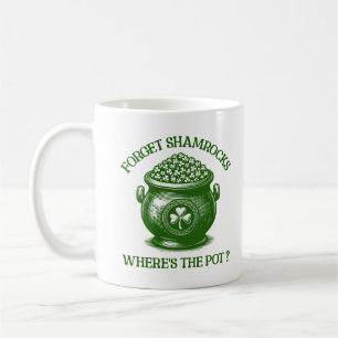 Mug Oubliez les Shamrocks où est l'Humour irlandais Po