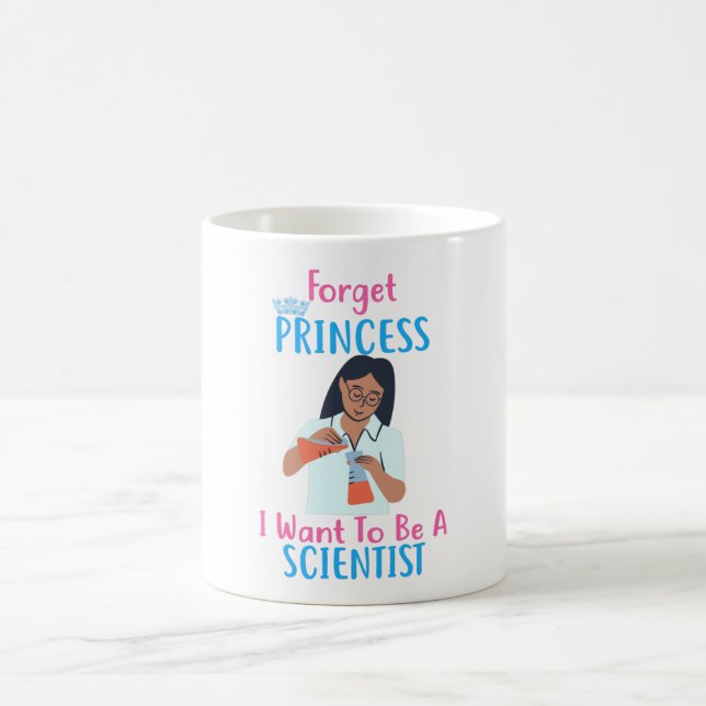 Mug Oubliez Princesse Je Veux Être Scientifique (Centre)